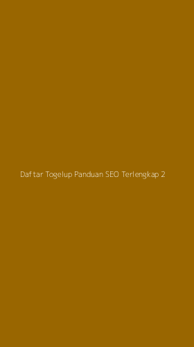 Tampilan Antarmuka Aplikasi Daftar Togelup Panduan Seo Terlengkap - 2