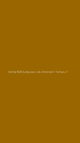 Tampilan Antarmuka Aplikasi Daftar808 Kumpulan Link Alternatif Terbaru - 1