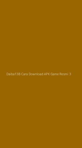 Tampilan Antarmuka Aplikasi Daiba138 Cara Download Apk Game Resmi - 3