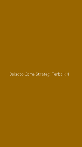 Tampilan Antarmuka Aplikasi Daisoto Game Strategi Terbaik - 4