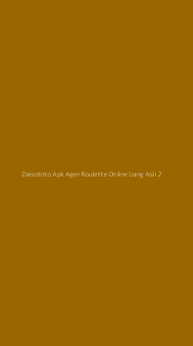 Tampilan Antarmuka Aplikasi Daisototo Apk Agen Roulette Online Uang Asli - 2