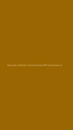 Tampilan Antarmuka Aplikasi Daisototo Aplikasi Cara Download Apk Game Resmi - 3