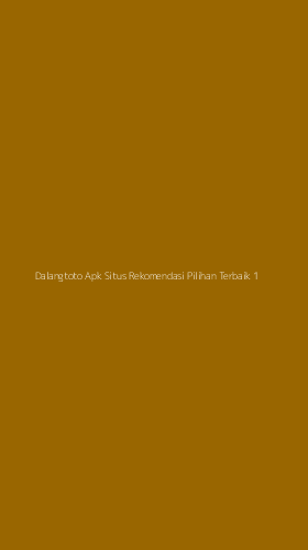 Tampilan Antarmuka Aplikasi Dalangtoto Apk Situs Rekomendasi Pilihan Terbaik - 1
