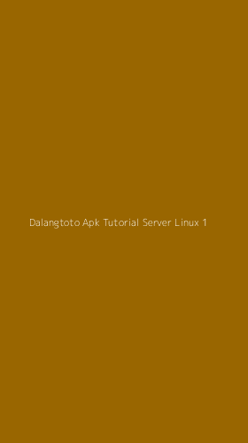 Tampilan Antarmuka Aplikasi Dalangtoto Apk Tutorial Server Linux - 1