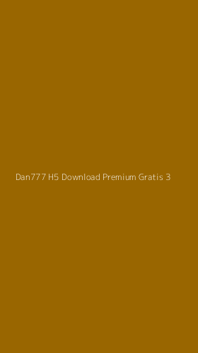 Tampilan Antarmuka Aplikasi Dan777 H5 Download Premium Gratis - 3