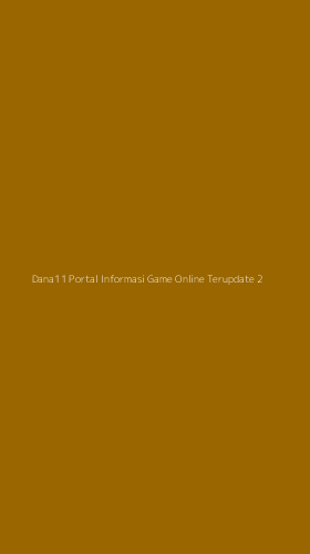 Tampilan Antarmuka Aplikasi Dana11 Portal Informasi Game Online Terupdate - 2