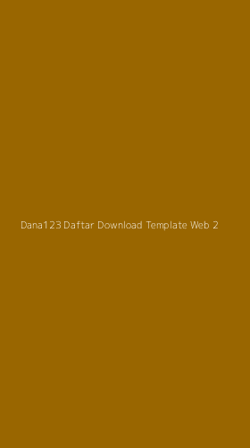 Tampilan Antarmuka Aplikasi Dana123 Daftar Download Template Web - 2