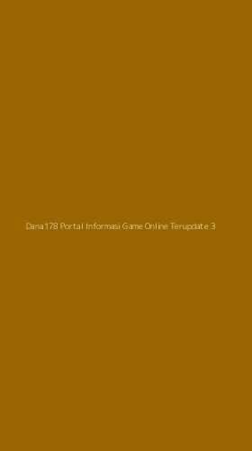Tampilan Antarmuka Aplikasi Dana178 Portal Informasi Game Online Terupdate - 3