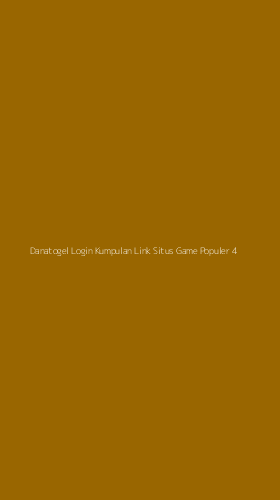Tampilan Antarmuka Aplikasi Danatogel Login Kumpulan Link Situs Game Populer - 4