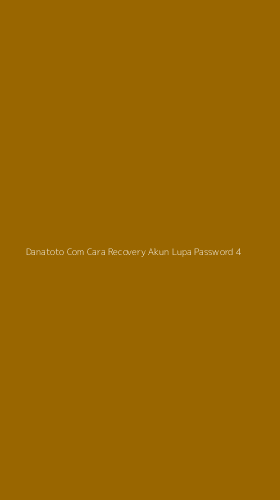 Tampilan Antarmuka Aplikasi Danatoto Com Cara Recovery Akun Lupa Password - 4