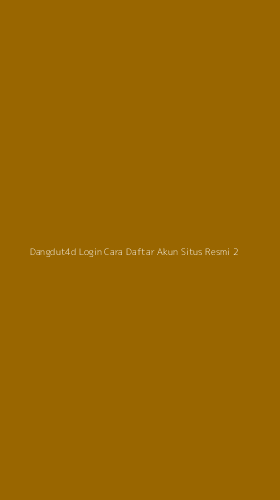 Tampilan Antarmuka Aplikasi Dangdut4d Login Cara Daftar Akun Situs Resmi - 2