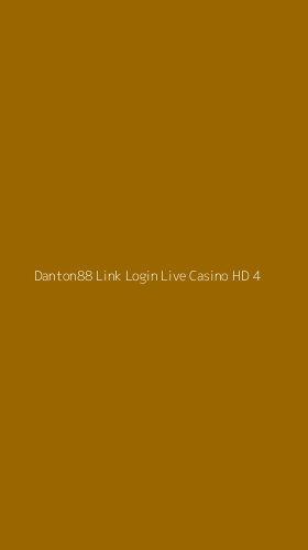Tampilan Antarmuka Aplikasi Danton88 Link Login Live Casino Hd - 4