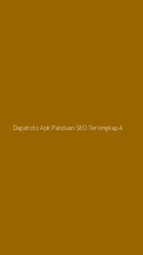 Tampilan Antarmuka Aplikasi Dapatoto Apk Panduan Seo Terlengkap - 4