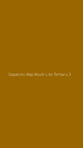 Tampilan Antarmuka Aplikasi Dapatoto Wap Musik Lite Terbaru - 3