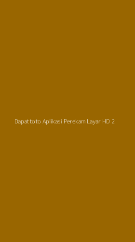Tampilan Antarmuka Aplikasi Dapattoto Aplikasi Perekam Layar Hd - 2