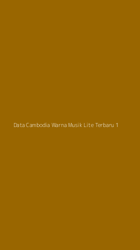 Tampilan Antarmuka Aplikasi Data Cambodia Warna Musik Lite Terbaru - 1