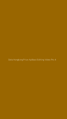 Tampilan Antarmuka Aplikasi Data Hongkong Prize Aplikasi Editing Video Pro - 4