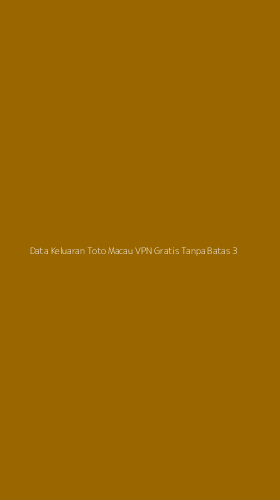 Tampilan Antarmuka Aplikasi Data Keluaran Toto Macau Vpn Gratis Tanpa Batas - 3