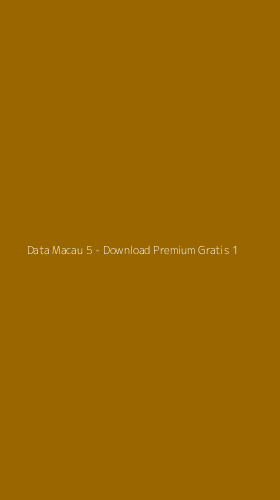 Tampilan Antarmuka Aplikasi Data Macau 5 - Download Premium Gratis - 1