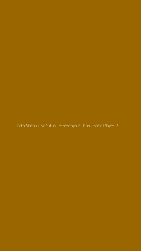 Tampilan Antarmuka Aplikasi Data Macau Live Situs Terpercaya Pilihan Utama Player - 2