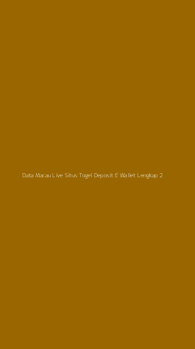 Tampilan Antarmuka Aplikasi Data Macau Live Situs Togel Deposit E Wallet Lengkap - 2