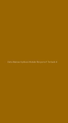 Tampilan Antarmuka Aplikasi Data Makow Aplikasi Mobile Responsif Terbaik - 4