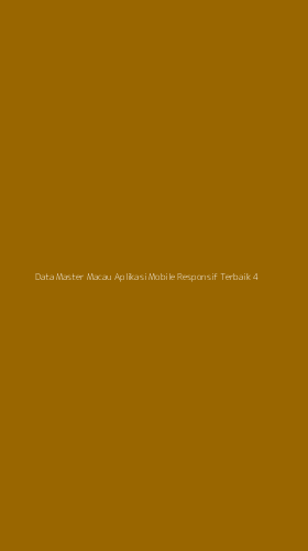 Tampilan Antarmuka Aplikasi Data Master Macau Aplikasi Mobile Responsif Terbaik - 4