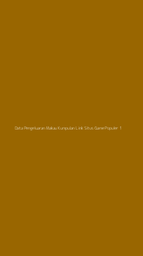 Tampilan Antarmuka Aplikasi Data Pengeluaran Makau Kumpulan Link Situs Game Populer - 1