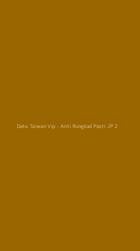 Tampilan Antarmuka Aplikasi Data Taiwan Vip - Anti Rungkad Pasti JP - 2