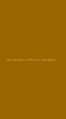 Tampilan Antarmuka Aplikasi Data Toto Macau 4 Vpn Gratis Tanpa Batas - 4