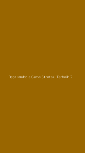 Tampilan Antarmuka Aplikasi Datakamboja Game Strategi Terbaik - 2