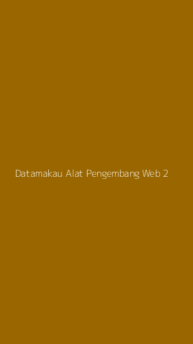 Tampilan Antarmuka Aplikasi Datamakau Alat Pengembang Web - 2