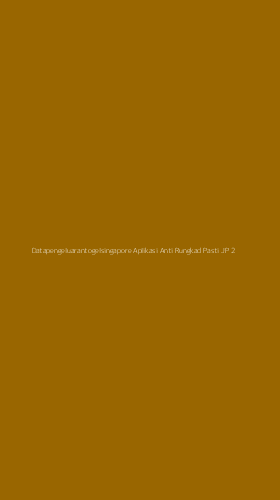 Tampilan Antarmuka Aplikasi Datapengeluarantogelsingapore Aplikasi Anti Rungkad Pasti Jp - 2