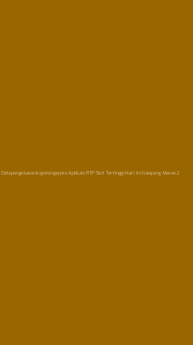 Tampilan Antarmuka Aplikasi Datapengeluarantogelsingapore Aplikasi Rtp Slot Tertinggi Hari Ini Gampang Maxwin - 2