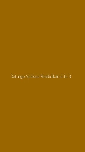 Tampilan Antarmuka Aplikasi Datasgp Aplikasi Pendidikan Lite - 3