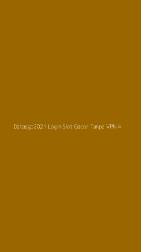 Tampilan Antarmuka Aplikasi Datasgp2021 Login Slot Gacor Tanpa Vpn - 4