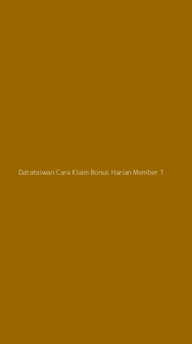 Tampilan Antarmuka Aplikasi Datataiwan Cara Klaim Bonus Harian Member - 1