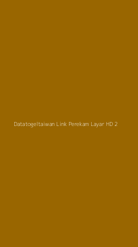 Tampilan Antarmuka Aplikasi Datatogeltaiwan Link Perekam Layar Hd - 2