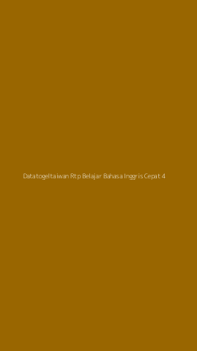 Tampilan Antarmuka Aplikasi Datatogeltaiwan Rtp Belajar Bahasa Inggris Cepat - 4