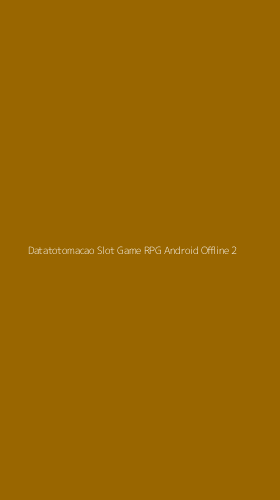 Tampilan Antarmuka Aplikasi Datatotomacao Slot Game Rpg Android Offline - 2