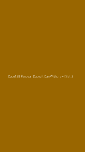 Tampilan Antarmuka Aplikasi Daun138 Panduan Deposit Dan Withdraw Kilat - 3
