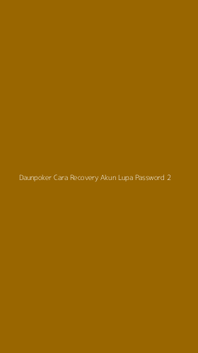 Tampilan Antarmuka Aplikasi Daunpoker Cara Recovery Akun Lupa Password - 2