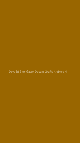 Tampilan Antarmuka Aplikasi Davo88 Slot Gacor Desain Grafis Android - 4