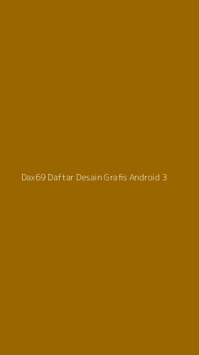 Tampilan Antarmuka Aplikasi Dax69 Daftar Desain Grafis Android - 3