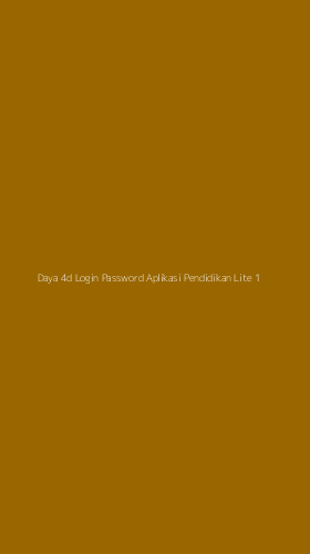 Tampilan Antarmuka Aplikasi Daya 4d Login Password Aplikasi Pendidikan Lite - 1