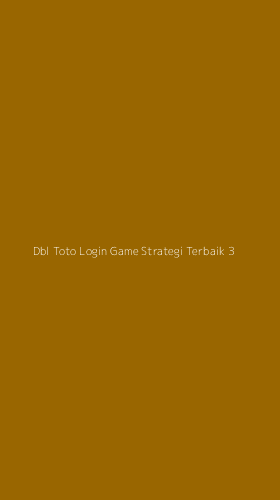 Tampilan Antarmuka Aplikasi Dbl Toto Login Game Strategi Terbaik - 3