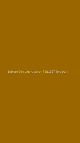 Tampilan Antarmuka Aplikasi Dbltoto Com Link Alternatif Sbobet Terbaru - 1