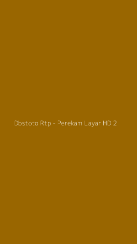 Tampilan Antarmuka Aplikasi Dbstoto Rtp - Perekam Layar HD - 2