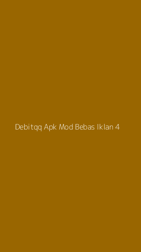Tampilan Antarmuka Aplikasi Debitqq Apk Mod Bebas Iklan - 4