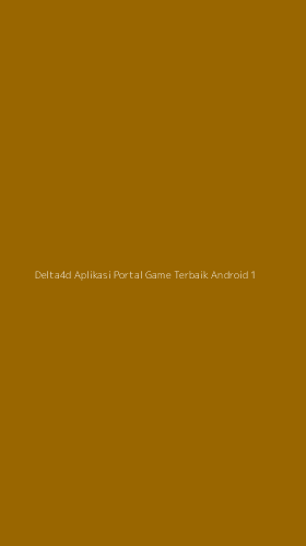 Tampilan Antarmuka Aplikasi Delta4d Aplikasi Portal Game Terbaik Android - 1